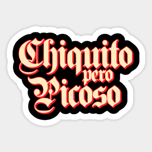 Chiquito Pero Picoso Sticker